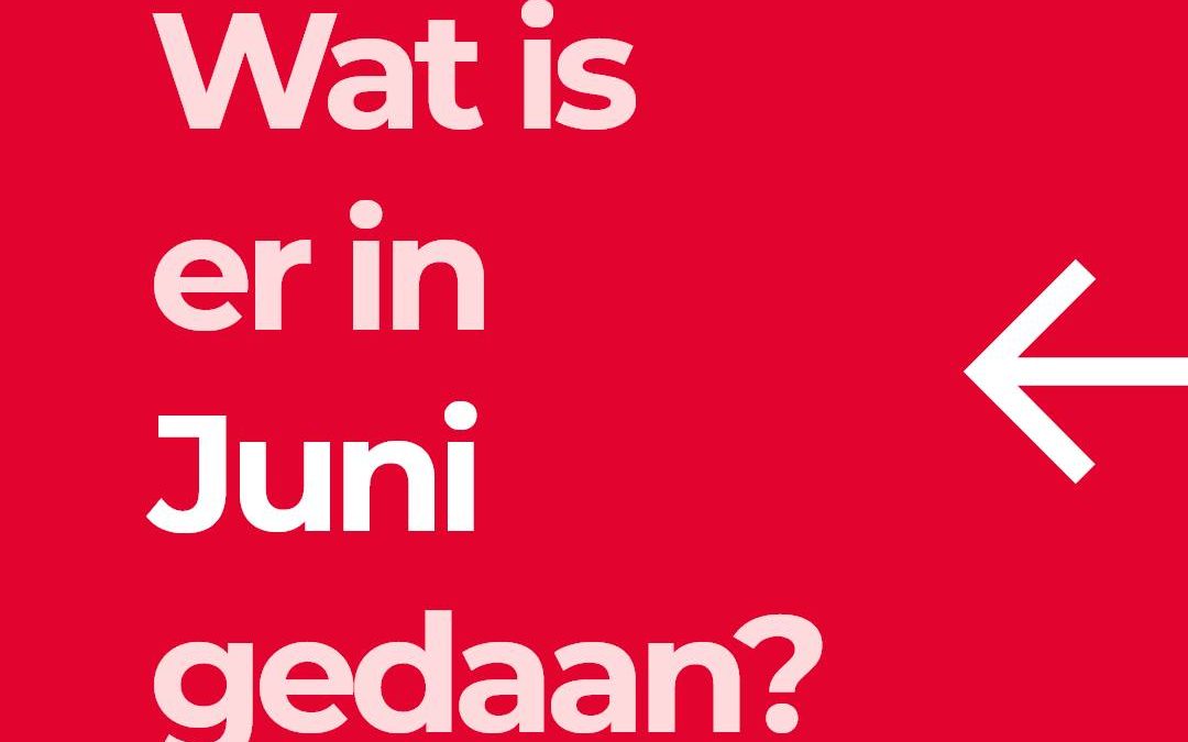 Wat is er in Juni gedaan?